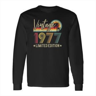 Limited Edition 1977 44Th Birthday Gift 44 Years Old Vintage Long Sleeve T-Shirt | Favorety CA