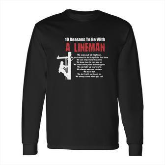 Lineman-Shirts-10-Reasons-To-Be-With-A-Lineman-01_582C5c8774f0e Long Sleeve T-Shirt | Favorety DE