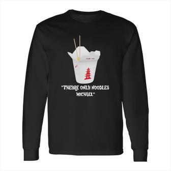 The Lost Boys There Only Noodles Michael Long Sleeve T-Shirt | Favorety AU