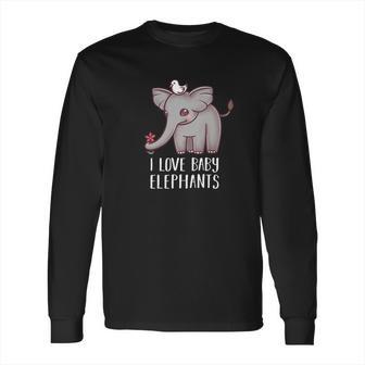 I Love Baby Elephants Funny Cute Chibi Elephant Gift Long Sleeve T-Shirt | Favorety CA