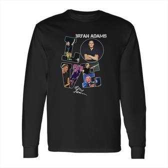 Love Bryan Adams Signature Long Sleeve T-Shirt | Favorety DE