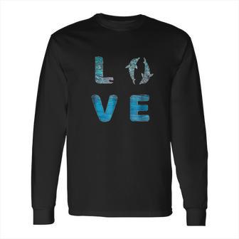 Love Dolphins Sea World Save Ocean Dolphin Lover Long Sleeve T-Shirt | Favorety UK