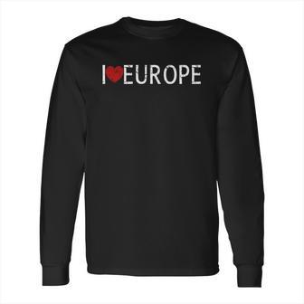 I Love Europe Long Sleeve T-Shirt | Favorety DE