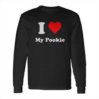 I Love My Pookieheart My Pookie Long Sleeve T-Shirt | Favorety DE