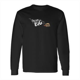 Lucas The Spider Dream Big Long Sleeve T-Shirt | Favorety CA