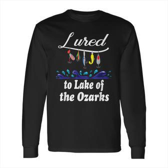 Lured To Lake Of The Ozarks Fishing Fisherman Long Sleeve T-Shirt | Favorety AU