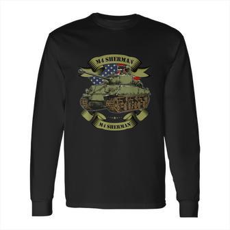 M4 Sherman American Tank Ww2 World War Long Sleeve T-Shirt | Favorety CA