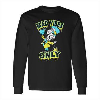 Mad Hatter Mad Vibes Only Long Sleeve T-Shirt | Favorety AU