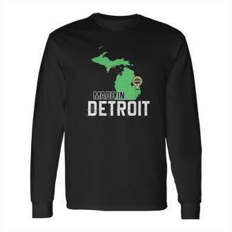 Made In Detroit Michigan State Map Motor City Area 313 Gift Long Sleeve T-Shirt | Favorety AU