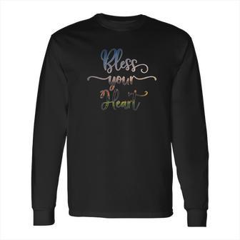 Man Up Bless Your Heart Southern Heritage Long Sleeve T-Shirt | Favorety CA