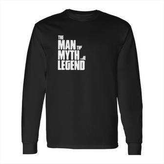 The Man The Myth The Legend Long Sleeve T-Shirt | Favorety UK