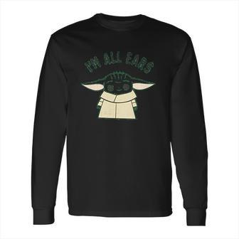 The Mandalorian Im All Ears Long Sleeve T-Shirt | Favorety CA