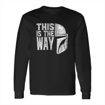 This Is The Way Mandalorian Long Sleeve T-Shirt | Favorety AU