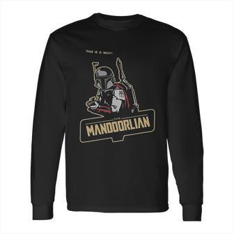 Mandalorian Mandoorlian This Is The Way Long Sleeve T-Shirt | Favorety DE