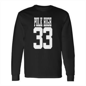 Married With Children - Al Bundy - Polk High 33 T-Shirts Long Sleeve T-Shirt | Favorety UK