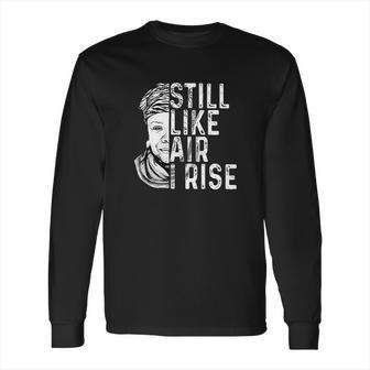 Maya Angelou Still Like Air I Rise Long Sleeve T-Shirt | Favorety UK