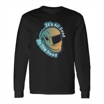 Mechanic Its All Food In The Hood Long Sleeve T-Shirt | Favorety