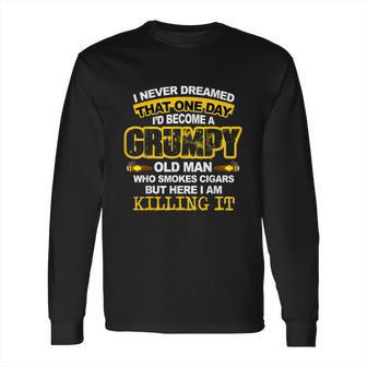 Mens A Grumpy Old Man Who Smokes Cigars T Cigar Lover Long Sleeve T-Shirt | Favorety DE