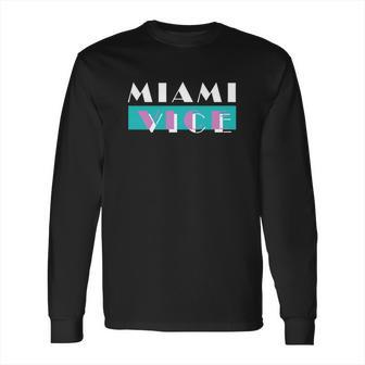 Miami Vice Long Sleeve T-Shirt | Favorety