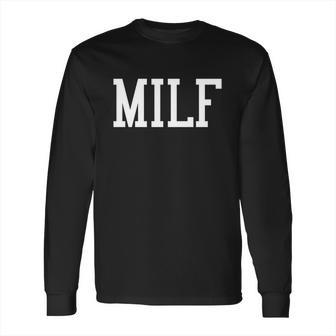 Milf Meaningful Gift Long Sleeve T-Shirt | Favorety