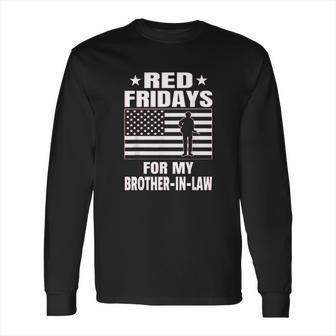 Military Red Fridays For Brother In Law Long Sleeve T-Shirt | Favorety DE