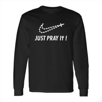 Mle---Just-Pray-It Long Sleeve T-Shirt | Favorety UK