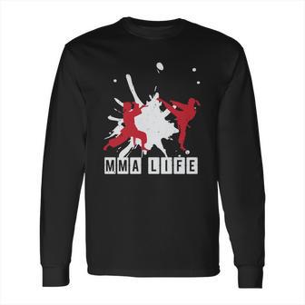 Mma Life Long Sleeve T-Shirt | Favorety