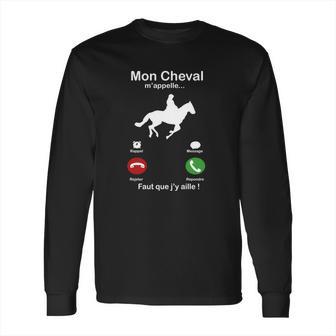 Mon Cheval Mappelle Long Sleeve T-Shirt | Favorety DE