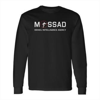 Mossad Israeli Intelligence Agency Idf Associate Mosad Long Sleeve T-Shirt | Favorety