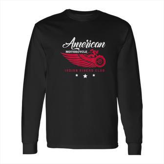 Motorcycle Rider American Motorcycle Indian Bikers Club Long Sleeve T-Shirt | Favorety UK