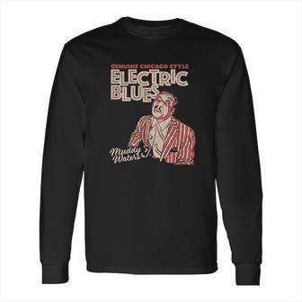 Muddy Waters Electric Blues Long Sleeve T-Shirt | Favorety DE