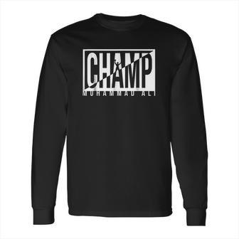 Muhammad Ali Champ Long Sleeve T-Shirt | Favorety AU