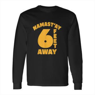 Namastay Social Distancing Gift Long Sleeve T-Shirt | Favorety UK