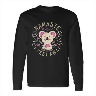 Namaste Stay 6 Feet Away Social Distancing Yoga Design Long Sleeve T-Shirt | Favorety