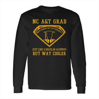 Nc A T Grad North Carolina A T State University Long Sleeve T-Shirt | Favorety CA