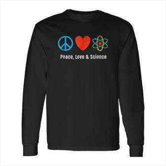 Neil Degrasse Tyson Peace Love & Science Long Sleeve T-Shirt | Favorety CA