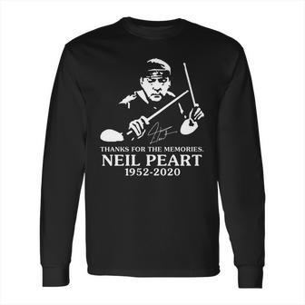 Neil Peart Thanks For The Memories Long Sleeve T-Shirt | Favorety