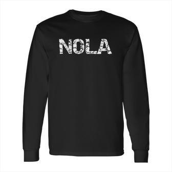 New Orleans Vacation Gifts Fun Louisiana Party Quote Nola Long Sleeve T-Shirt | Favorety UK