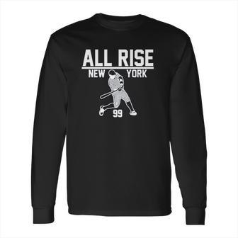 New York All Rise For Judge Long Sleeve T-Shirt | Favorety CA