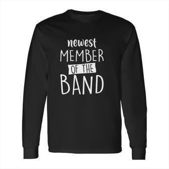 Newest Member Of The Band Baby One Piece Or Toddler For Musicians Long Sleeve T-Shirt | Favorety UK