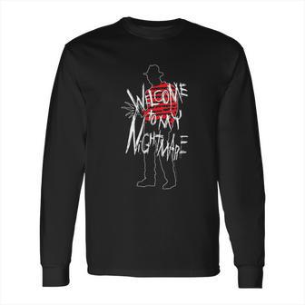 A Nightmare On Elm Street Freddy Welcome To My Nightmare Long Sleeve T-Shirt | Favorety AU