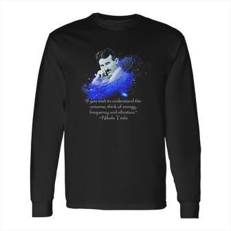 Nikola Tesla Quote Long Sleeve T-Shirt | Favorety UK