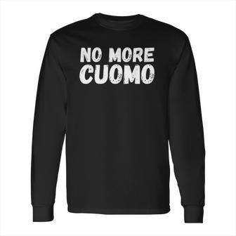 No More Cuomo Long Sleeve T-Shirt | Favorety AU