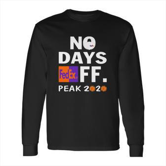 No Days Fedex Ff Peak 2020 Coronavirus Shirt Long Sleeve T-Shirt | Favorety DE