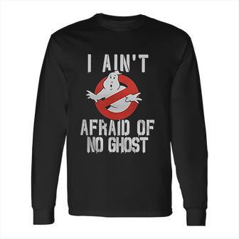 No Ghost Logo I Aint Afraid Long Sleeve T-Shirt | Favorety UK