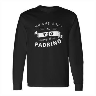 No Soy Solo El Tio Tambien El Padrino Long Sleeve T-Shirt | Favorety UK