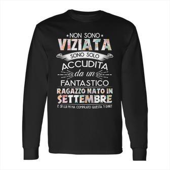 Non Sono Viziata Sono Solo Accudita Da Un Fantastico Settembre Long Sleeve T-Shirt | Favorety CA