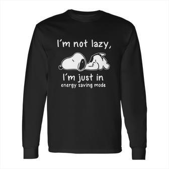 Im Not Lazy - Im Just In Energy Saving Mode - Mug Snoopy Long Sleeve T-Shirt | Favorety