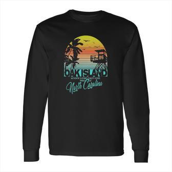 Oak Island North Carolina Beach Shirt Long Sleeve T-Shirt | Favorety DE