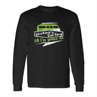 Ocean Surfing Vans Working And Surfing Long Sleeve T-Shirt | Favorety